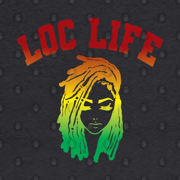 Loc Life by For the culture tees